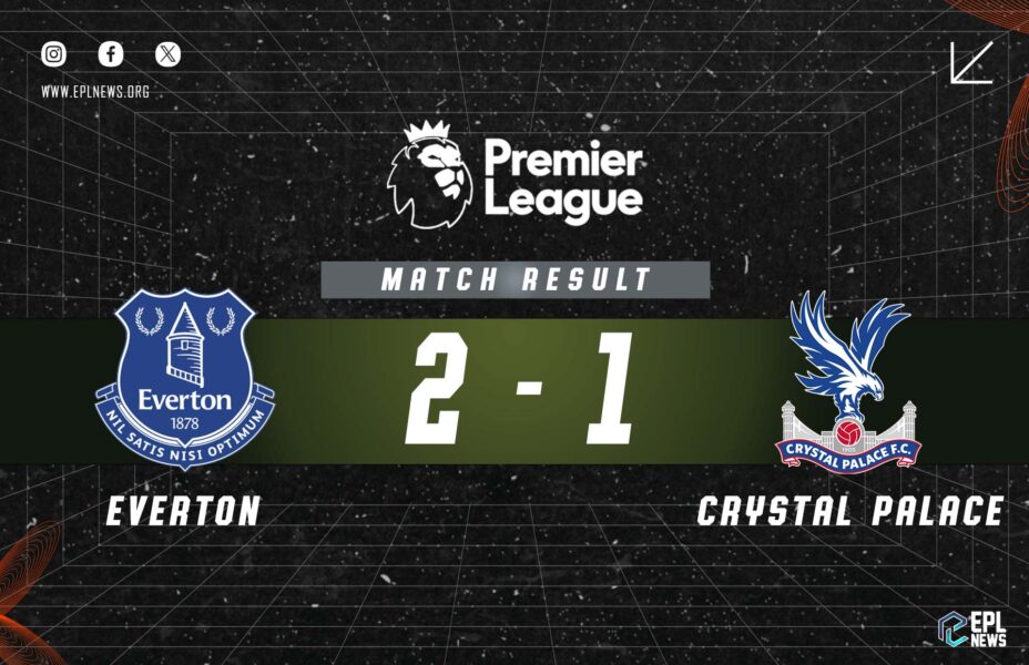 Laporan Everton vs Crystal Palace 2-1